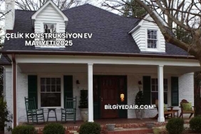 Çelik Konstrüksiyon Ev Maliyeti 2025
