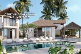 Çelik Villa Yapmanın Maliyeti 2025