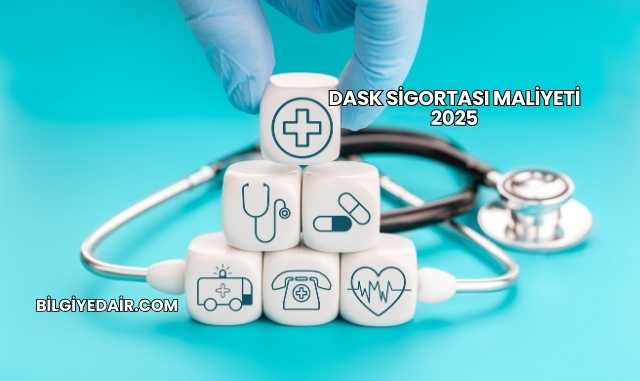 DASK Sigortası Maliyeti 2025