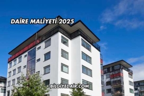 Daire Maliyeti 2025