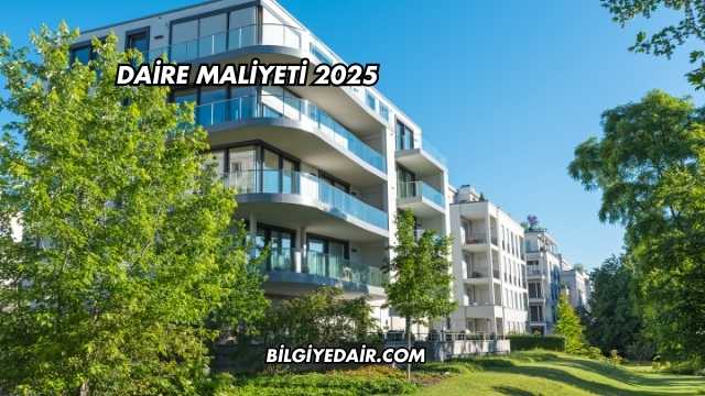Daire Maliyeti 2025