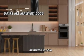 Daire m2 Maliyeti 2025