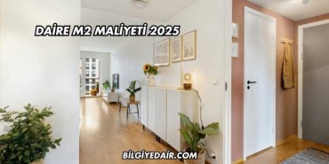 Ortalama Daire Maliyeti 2025
