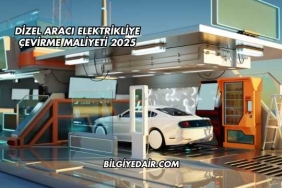 Dizel Aracı Elektrikliye Çevirme Maliyeti 2025