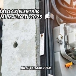 Doğalgaz Elektrik Üretimi Maliyeti 2025