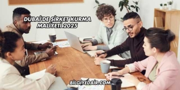 Dubai'de Şirket Kurma Maliyeti 2025