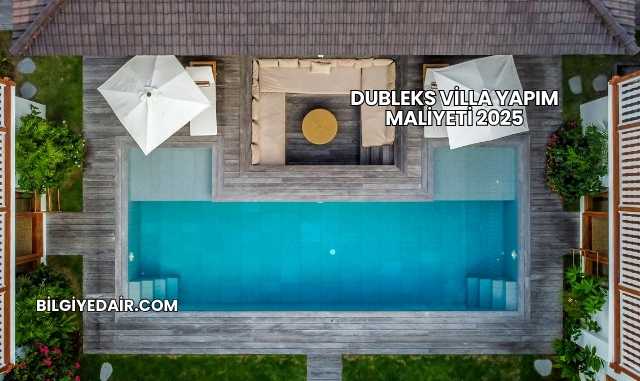 Dubleks Villa Yapım Maliyeti 2025