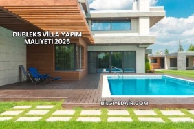 Dubleks Villa Yapım Maliyeti 2025