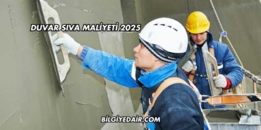 Duvar Sıva Maliyeti 2025