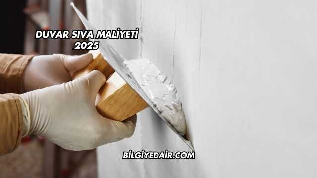 Duvar Sıva Maliyeti 2025