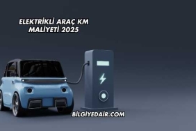 Elektrikli Araç KM Maliyeti 2025