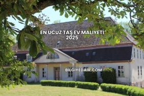 En Ucuz Taş Ev Maliyeti 2025