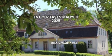 En Ucuz Taş Ev Maliyeti 2025