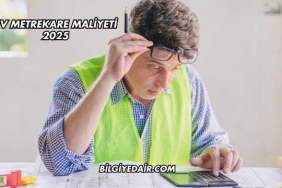 Ev Metrekare Maliyeti 2025