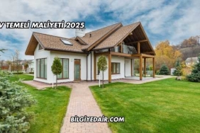 Ev Temeli Maliyeti 2025