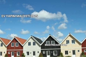 Ev Yapım Maliyeti 2025