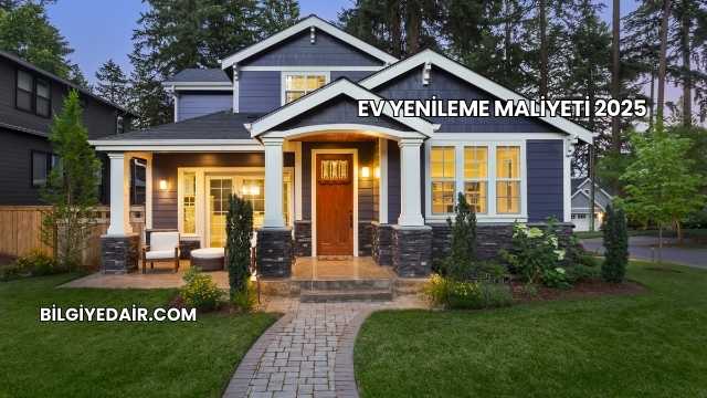 Ev Yenileme Maliyeti 2025