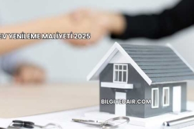 Ev Yenileme Maliyeti 2025