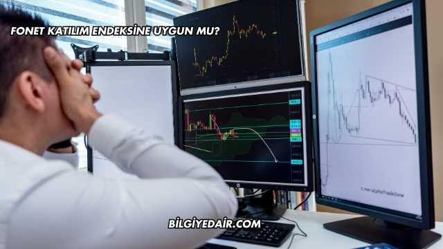 Fonet Katılım Endeksine Uygun mu?