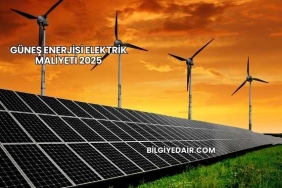 Güneş Enerjisi Elektrik Maliyeti 2025