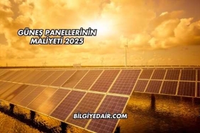 Güneş Panellerinin Maliyeti 2025