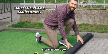 Halı Saha Kurma Maliyeti 2025