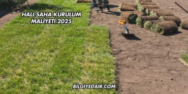 Halı Saha Kurulum Maliyeti 2025