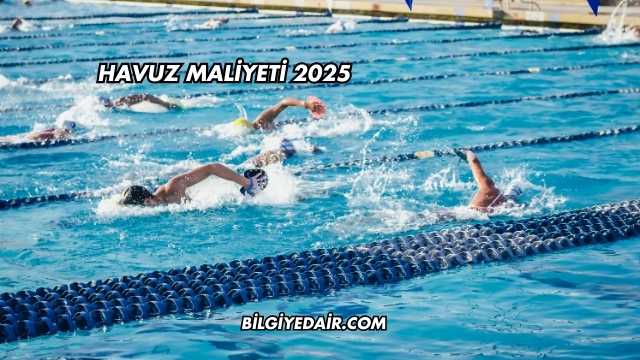 Havuz Maliyeti 2025