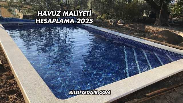 Havuz Maliyeti Hesaplama 2025