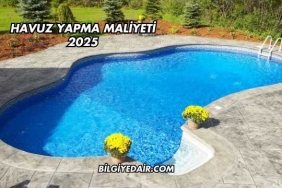 Havuz Yapma Maliyeti 2025