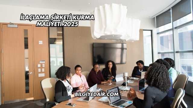 İlaçlama Şirketi Kurma Maliyeti 2025