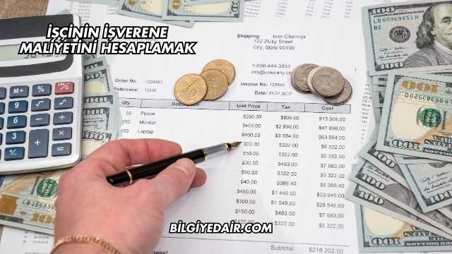 İşçinin İşverene Maliyetini Hesaplamak