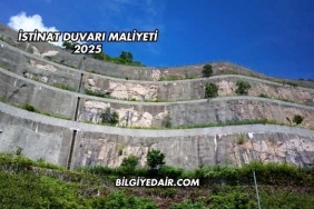 İstinat Duvarı Maliyeti 2025