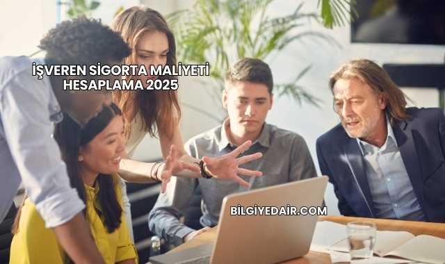İşveren Sigorta Maliyeti Hesaplama 2025