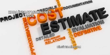 Kaba İnşaat M2 Maliyeti 2025