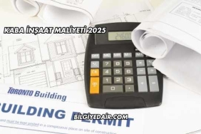 Kaba İnşaat Maliyeti 2025