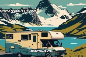 Karavan Maliyeti 2025