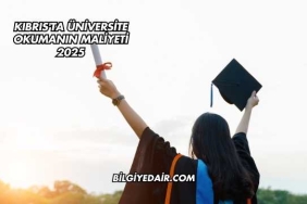 Kıbrıs'ta Üniversite Okumanın Maliyeti 2025