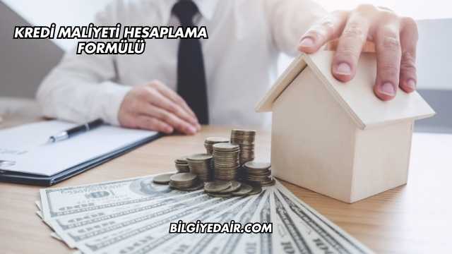 Kredi Maliyeti Hesaplama Formülü