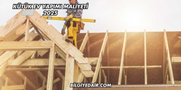 Kütük Ev Yapımı Maliyeti 2025