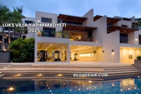 Lüks Villa Yapım Maliyeti 2025