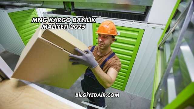 MNG Kargo Bayilik Maliyeti 2025
