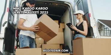 MNG Kargo Kargo Ücreti Maliyeti 2025