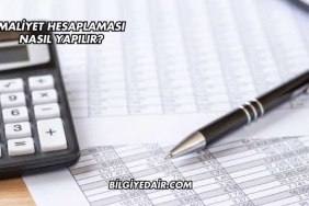 Maliyet Hesaplaması Nasıl Yapılır?