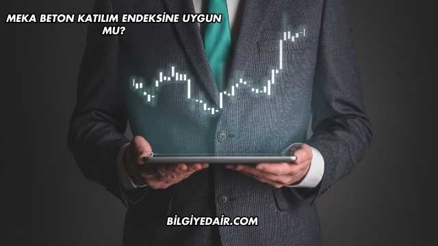 Meka Beton Katılım Endeksine Uygun mu?