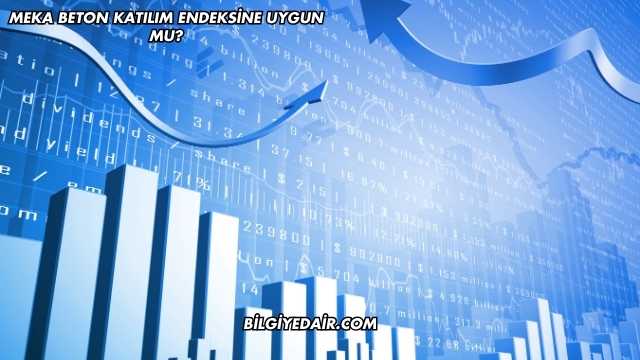 Meka Beton Katılım Endeksine Uygun mu?