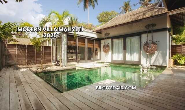 Modern Villa Maliyeti 2025