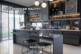 Mutfak Dolabı Maliyeti 2025
