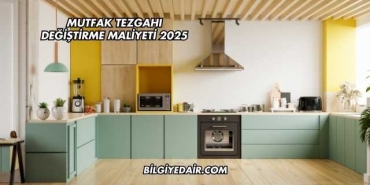 Mutfak Tezgahı Değiştirme Maliyeti 2025