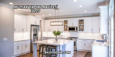 Mutfak Yapımı Maliyeti 2025